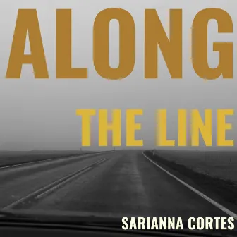 Along the line by Sarianna Cortes