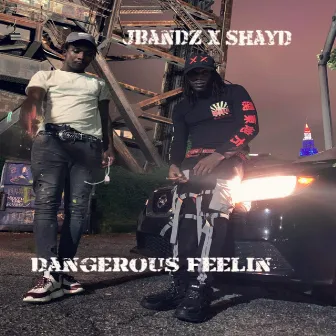 Dangerous Feelin by JBandz