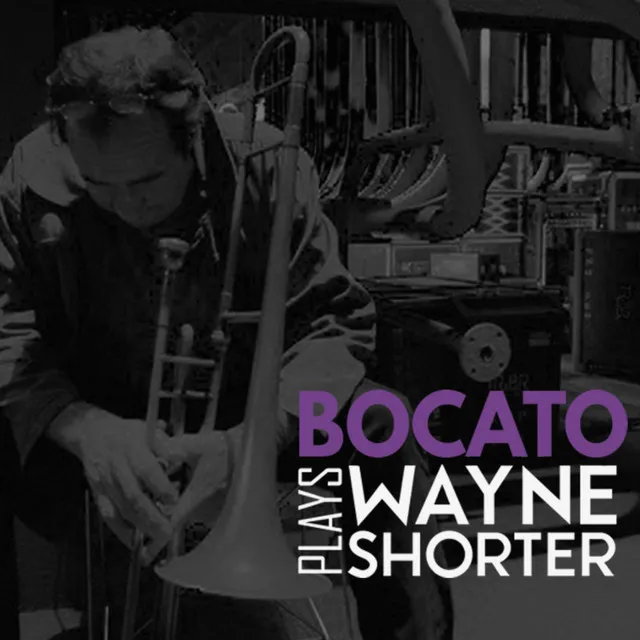 Bocato Plays Wayne Shorter