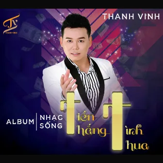 Tiền Thắng Tình Thua by Thanh Vinh