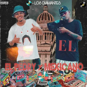 Los Diamantes by El Pedry y El Mexicano