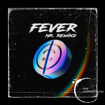 Fever by Mr. Rewind