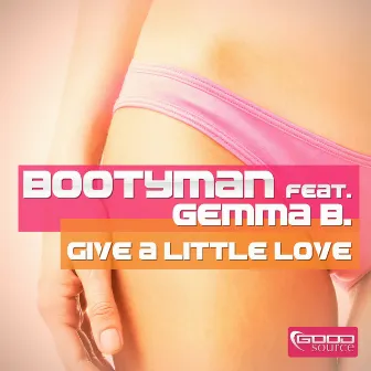 Give a Little Love by Bootyman