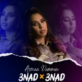 3nad X 3nad by Asmaa Dammou