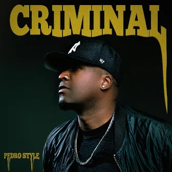 Criminal by Pedro Style