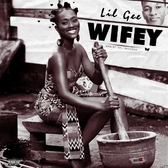 Wifey by Lil Gee