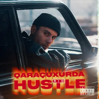 Qaraçuxurda Hustle by RIO