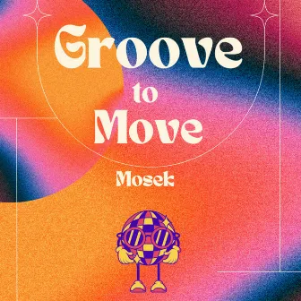 Groove to Move by Mosek