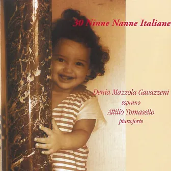 30 ninne nanne italiane (Canti anonimi delle regioni) by Denia Mazzola Gavazzeni