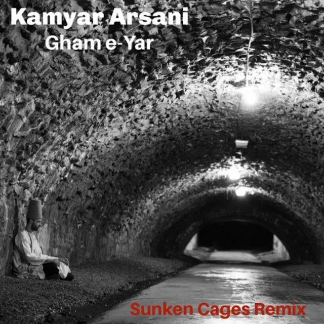 Gham e-yar - Sunken Cages Remix