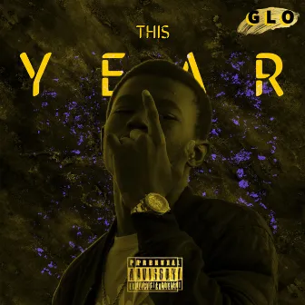 THIS YEAR by GLO