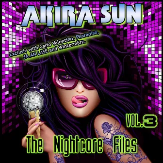 The Nightcore Files Vol.3 by Akira Sun