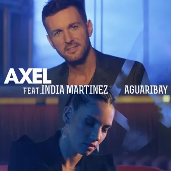 Aguaribay (feat. India Martinez) by Axel