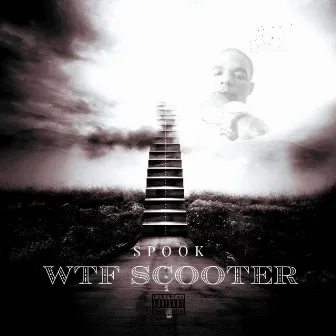 WTF SCOOTER by SPOOK SPOOKSON