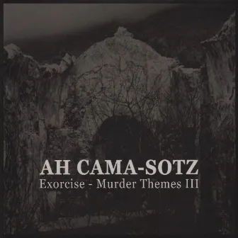 Exorcise - Murder Themes III by Ah Cama-Sotz