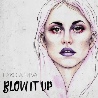 Blow it Up by Lakota Silva