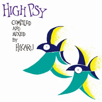 High Psy (compiled and Mixed by HIKARU) by Hikaru