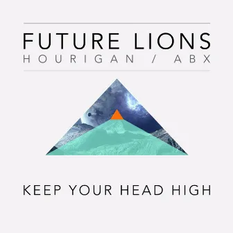 Keep Your Head High by Hourigan