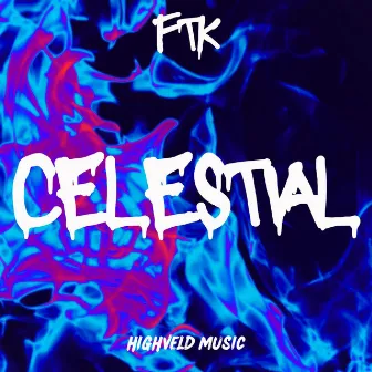 Celestial by FTK