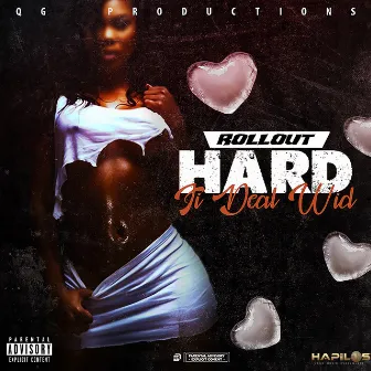 Rollout by Hard Fi Deal Wid