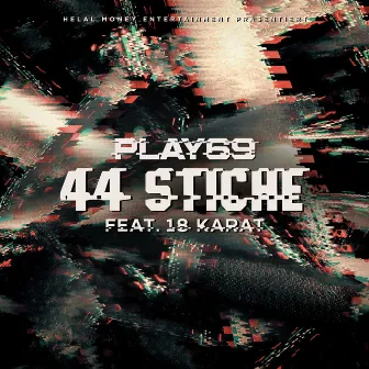 44 Stiche (feat. 18 Karat) by Play69