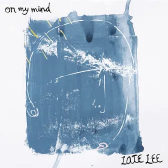 On My Mind (feat. Jae Luna & FLANNEL ALBERT) by LATE LEE