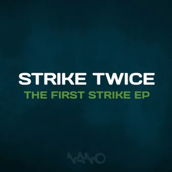 The First Strike EP by Strike Twice