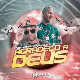 Agradeço a Deus by Mc Wandin