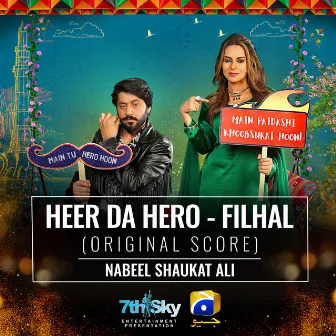 Heer da Hero - Filhal (Original Score) by Nabeel Shaukat Ali