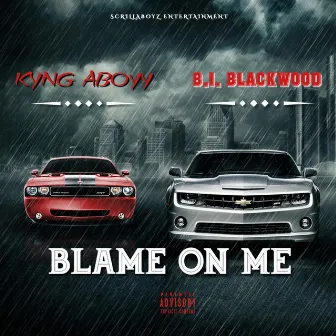 Blame on me by Bi Blackwood