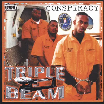 Conspiracy by Triple Beam