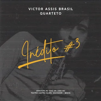 Inédito #3 (Ao Vivo) by Victor Assis Brasil