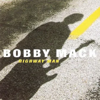 Highway Man by Bobby Mack