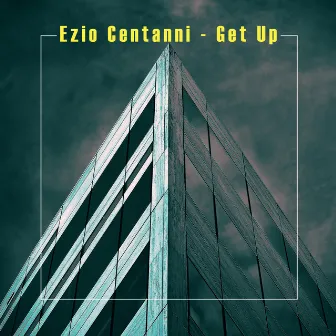 Get Up by Ezio Centanni