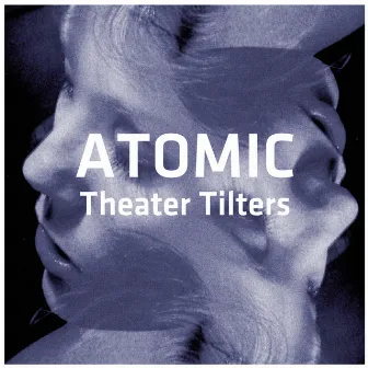 Theater Tilters Vol. 1 by Atomic