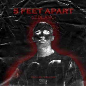 5 Feet Apart by LeBlanc