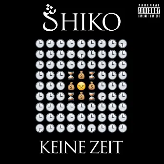 Keine Zeit by Shiko