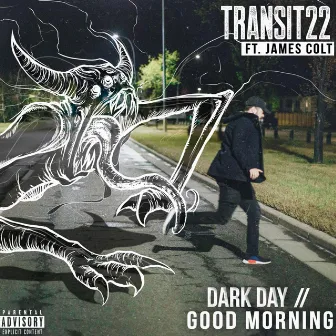 Dark Day // Good Morning by Transit22