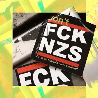 Don't FCK NZS by Lea-Won