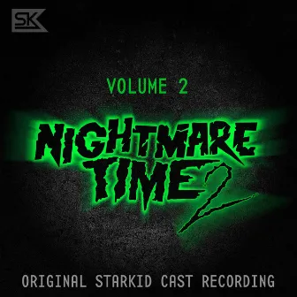 Nightmare Time 2, Vol. 2 (Original StarKid Cast Recording) by Original StarKid Cast of Nightmare Time 2