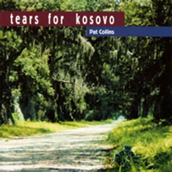 Tears for Kosovo by Pat Collins