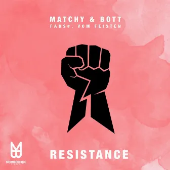 Resistance by Matchy & Bott