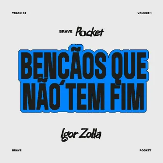 Bençãos Que Não Tem Fim • BRAVE Pocket by Igor Zolla