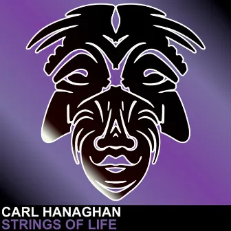 Strings Of Life by Carl Hanaghan