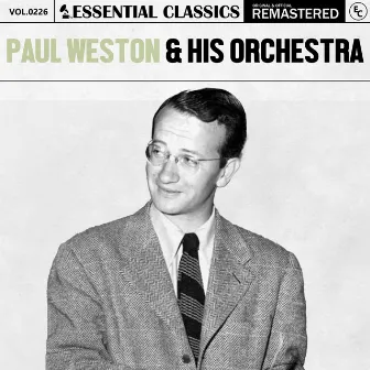 Essential Classics, Vol. 226: Paul Weston & His Orchestra by Paul Weston And His Orchestra