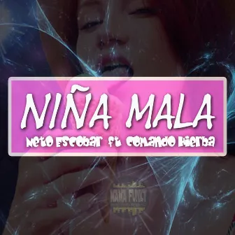 Niña mala by Neto Escobar