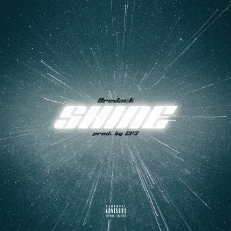 Shine by Dre Jack