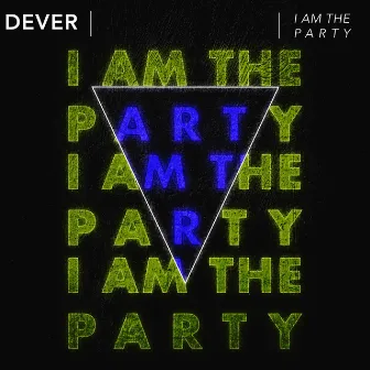 I'm The Party by Dever