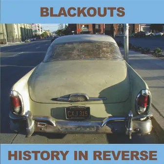 History In Reverse by Blackouts