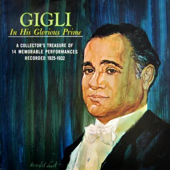 Gigli In His Glorious Prime (1925-1932) by Moisés Simons